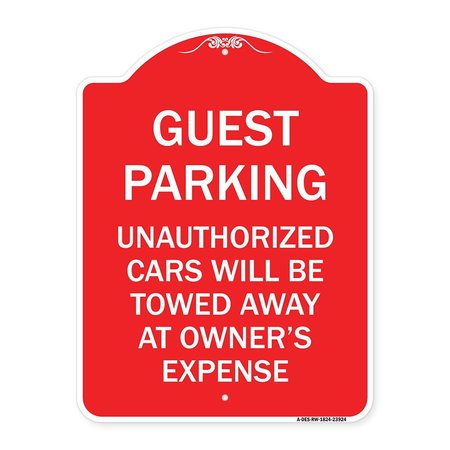 SIGNMISSION Guest Parking Unauthorized Cars Will Be Towed Away at Owners Expense, Red & White, RW-1824-23924 A-DES-RW-1824-23924